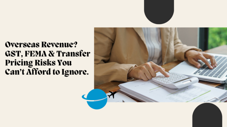 Indian Tech Companies with Overseas Revenue: GST, FEMA & Transfer ...