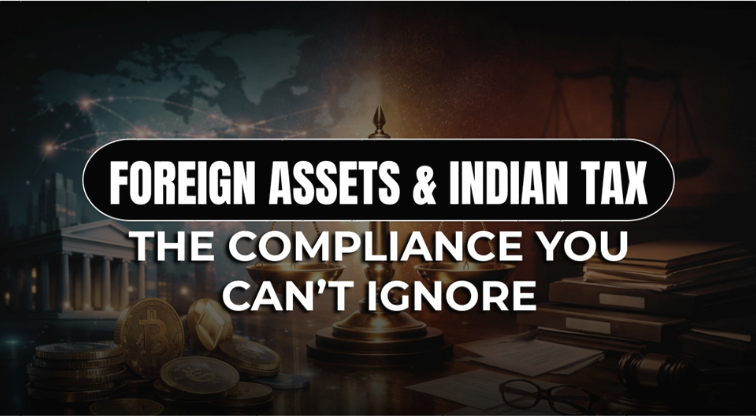 Foreign Assets Reporting (Schedule FA) for NRIs: Rules, Risks & Compliance Guide