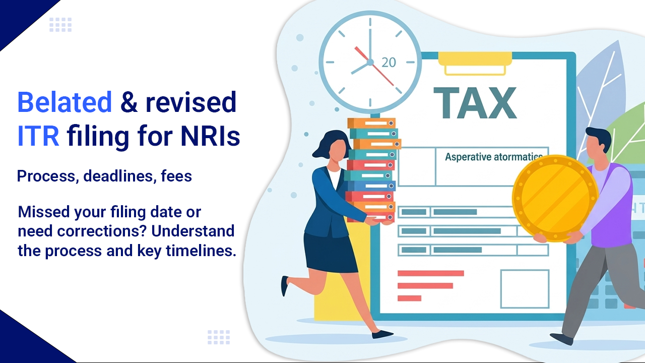 Belated & Revised ITR Filing for NRIs Process, Deadlines, Fees