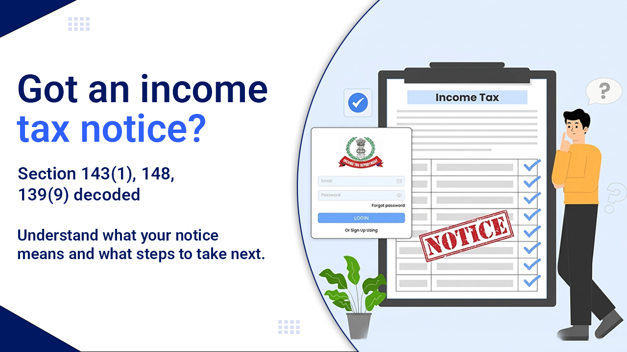 Got an Income Tax Notice? Decoding Section 143(1), 148, and 139(9)