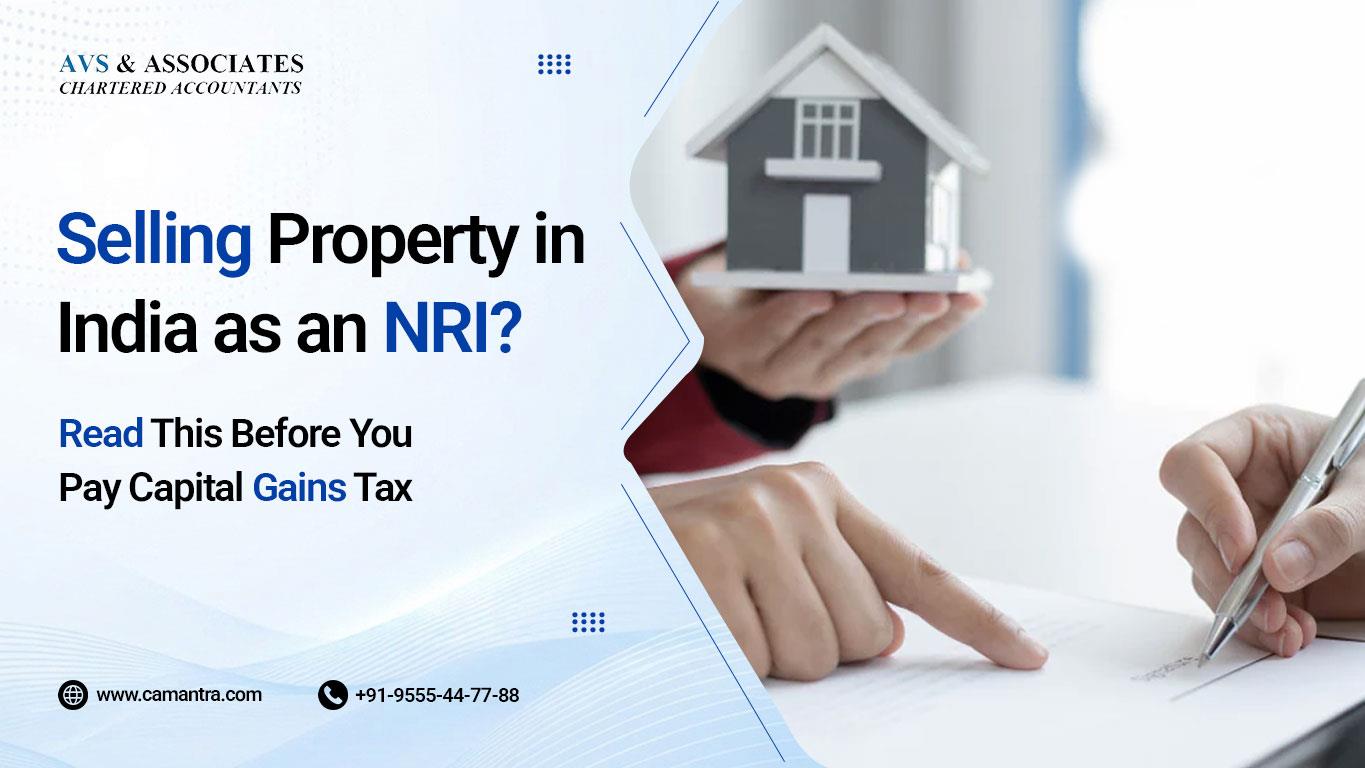 Capital Gains Exemptions Available to NRIs Selling Property