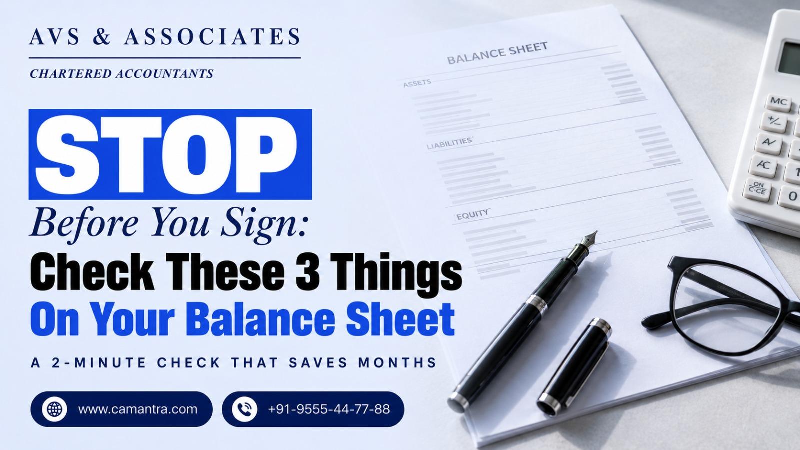 Before Signing Your Balance Sheet, Check These Three Things